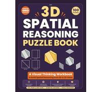 3D Spatial Reasoning Puzzle Book: A Visual Thinking Workbook to Build Spatial Reasoning from 2D to 3D Views
