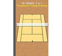 3D Tennis Tacticboard and Training Workbook: Tactics/strategies/drills for trainer/coaches, notebook, training, exercise, exercises, drills, practice, ... club, play moves, coaching instruction, lea
