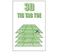 3D Tic Tac Toe: A book full of 3D tic tac toe puzzle frames for you to enjoy. Handy 6x9 size means you can play at home or on the road. Challenge your ... with these brillitant 3D Tic Tac Toe Puzzles.
