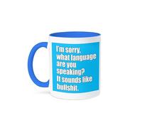 3dRose Im Sorry What Language are You Speaking it Sounds Like Bullshit Blue, White 11oz Two-Tone Blue Mug