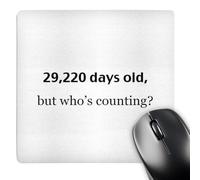 3dRose mp_107322_1 8 x 8-Inch 29,220 Days Old, but Who’S Counting Mouse Pad
