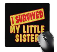 3dRose mp_118121_1 8 x 8-Inch I Survived My Little Sister Survial Pride and Humor Design Mouse Pad