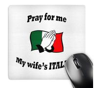 3dRose mp_163973_1 8" x 8" Pray for Me My Wifes Italian. Mouse Pad