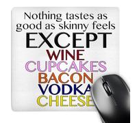 3dRose mp_171877_1 8" x 8" Nothing Tastes as Good as Skinny Feels Mouse Pad