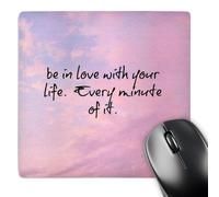 3dRose mp_172374_1 8" x 8" Be in Love with Your Life Every Minute of It Black Lettering Mouse Pad