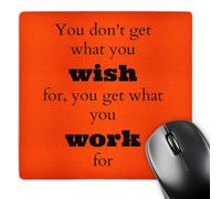 3dRose mp_180016_1 8" x 8" You Dont Get What You Wish for You Get What You Work for Orange Mouse Pad