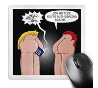 3dRose mp_183403_1 8" x 8" Ooh No Dude You are Butt-Dialing Again Says One Butt to Another Mouse Pad