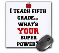 3dRose mp_183639_1 8" x 8" I Teach Fifth Grade Whats your Super Power Mouse Pad