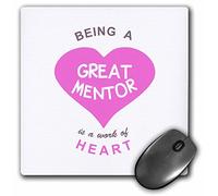 3dRose mp_183870_1 8" x 8" Being a Great Mentor is a Work of Heart Pink Good Mentoring Quote Mouse Pad