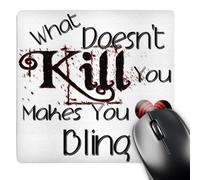 3dRose mp_185902_1 8" x 8" What Doesnt Kill You Bling Mouse Pad