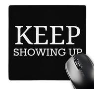 3dRose mp_200639_1 8" x 8" Keep Showing Up White Letters on Black Background Mouse Pad