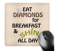 3dRose mp_213149_1 8" x 8" Eat Diamonds for Breakfast and Shine All Day. Cool Saying Mouse Pad