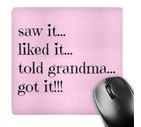 3dRose mp_221933_1 8" x 8" Saw It Liked It Told Grandma Got It on Light Pink Background Mouse Pad