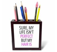 3dRose ph_240315_1 5-Inch Sure My Life Isn't Perfect but My Hair is Tile Pen Holder