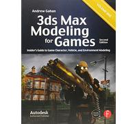 3ds Max Modeling for Games: Insider's Guide to Game Character, Vehicle, and Environment Modeling: Volume I