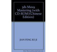 3ds Max9 Mastering (with CD-ROM)(Chinese Edition)