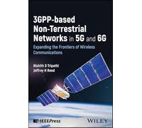 3GPP-based Non-Terrestrial Networks in 5G and 6G: Expanding the Frontiers of Wireless Communications