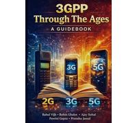 3GPP Through The Ages: A Guidebook