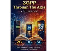 3GPP Through The Ages: A Guidebook