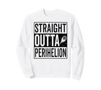 3i Atlas Straight Outta Perihelion Comet Humor Dark Text Sweatshirt