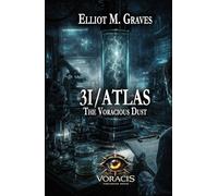 3I/ATLAS: The Voracious Dust (3I/ATLAS: A Science Fiction Series About What Happens When the Universe Doesn’t Answer)