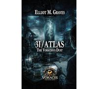 3I/ATLAS: The Voracious Dust (3I/ATLAS: A Science Fiction Series About What Happens When the Universe Doesn’t Answer)