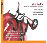 3ieme Souffl??: Contemporary Concertos for Trumpet by William Sheller, Richard Galliano and Michel Colombier by Thierry Caens - trumpet (2006-07-25)