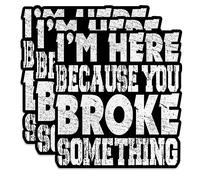 (3PCS) I'm Here Because You Broke Something Sticker Chainsaw Sticker Funny Vinyl Stickers Hard Hat Sticker Sign Decals Gifts Helmet Mechical Mechanical Stickers Waterproof Vinyl Sticker for Water