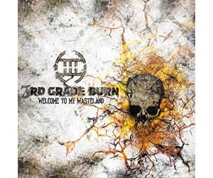3rd Grade Burn - Welcome To My Wasteland