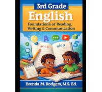 3rd Grade English: Foundations of Reading, Writing & Communication: 5 (Grades K-12 English Curriculum - Elementary to High School English Language Arts Textbooks for School and Homeschool)
