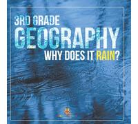 3rd Grade Geography: Why Does it Rain?