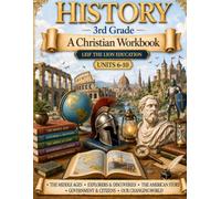 3rd Grade History - Semester 2: A Chrisitian Homeschool Workbook (Units 6 - 10) (History Semester Workbooks)
