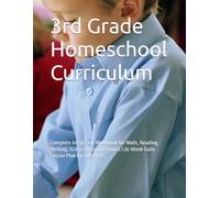 3rd Grade Homeschool Curriculum Complete 450+ pages: Complete All-in-One Workbook for Math, Reading, Writing, Science & Social Studies | 26-Week Daily Lesson Plan for Ages 8-9 450+ pages