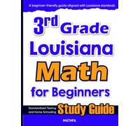 3rd Grade Louisiana Math for Beginners: Standardized Testing and Home Schooling Study Guide