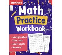 3rd Grade Math Practice Workbook with Multiplication Exercises: Time test math workbook for grade 3 with Answers, math Drills, Multi-Digit | Math worksheet for grade 3 with Practice Problems exercises