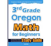 3rd Grade Oregon Math for Beginners: Standardized Testing and Home Schooling Study Guide