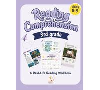 3rd Grade Reading Comprehension: A Real-Life Reading Workbook with Everyday Texts, Critical Thinking Activities, and Reading Skills Practice for Third Grade (Everyday Reading Adventures)
