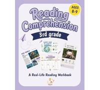 3rd Grade Reading Comprehension: A Real-Life Reading Workbook with Everyday Texts, Critical Thinking Activities, and Reading Skills Practice (Everyday Reading Adventures)