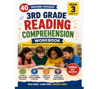 3rd Grade Reading Comprehension Workbook: 40 Engaging Fiction & Nonfiction Passages with Vocabulary, Main Idea, Inference, Context Clues, Text Evidence, Critical Thinking & Writing Practice