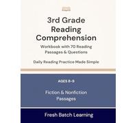 3rd Grade Reading Comprehension Workbook: Engaging Stories, Vocabulary, Writing Questions, and Skill-Building Practice for Kids Ages 8-9