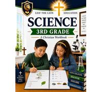 3rd Grade Science: A Christian Homeschool Workbook