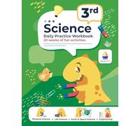 3rd Grade Science: Daily Practice Workbook | 20 Weeks of Fun Activities (Physical, Life, Earth and Space Science, Engineering | Video Explanations Included | 200+ Pages Workbook)