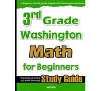 3rd Grade Washington Math for Beginners: Standardized Testing and Home Schooling Study Guide