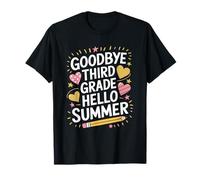3rd Grader School Teacher, Goodbye Third Grade Hello Summer T-Shirt
