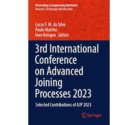 3rd International Conference on Advanced Joining Processes 2023: Selected Contributions of AJP 2023 (Proceedings in Engineering Mechanics)