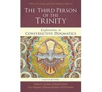 The Third Person of the Trinity: Explorations in Constructive Dogmatics (Los Angeles Theology Conference Series)