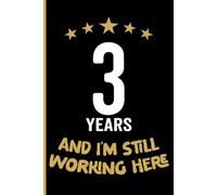 3rd Year Work Anniversary Notebook: Celebrating 3 Years of Service - Employee Incentive Journal for Three-Year Milestone