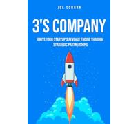 3's Company: Ignite Your Startup's Revenue Engine Through Strategic Partnerships (The Wizzo Growth Series)