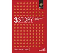 3Story Participant's Guide: Preparing for a Lifestyle of Evangelism