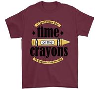 3TEES The Time or Crayons Funny Sarcastic Slogan Mens T-Shirt 100% Cotton Maroon 2XL